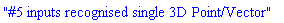 "#5 inputs recognised single 3D Point/Vector"