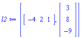 [Vector[row](3, {(1) = -4, (2) = 2, (3) = 1}), Vector(3, {(1) = 3, (2) = 8, (3) = -9})]