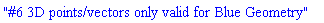 "#6 3D points/vectors only valid for Blue Geometry"