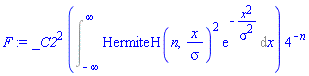_C2^2*(Int(HermiteH(n, x/sigma)^2*exp(-x^2/sigma^2), x = -infinity .. infinity))*4^(-n)