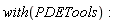 with(PDETools):