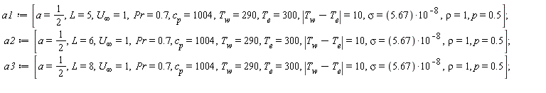 a1 := [a = 1/2, L = 5, U[infinity] = 1, Pr = .7, c[p] = 1004, T[w] = 290, T[e] = 300, abs(T[w]-T[e]) = 10, sigma = 5.67*10^(-8), rho = 1, p = .5];