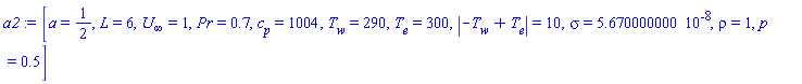 [a = 1/2, L = 6, U[infinity] = 1, Pr = .7, c[p] = 1004, T[w] = 290, T[e] = 300, abs(-T[w]+T[e]) = 10, sigma = 0.5670000000e-7, rho = 1, p = .5]
