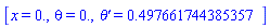 [x = 0., theta(x) = HFloat(0.0), diff(theta(x), x) = HFloat(0.49766174438535715)]