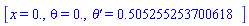 [x = 0., theta(x) = HFloat(0.0), diff(theta(x), x) = HFloat(0.5052552537006175)]
