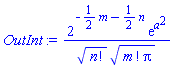 2^(-(1/2)*m-(1/2)*n)*exp(a^2)/(factorial(n)^(1/2)*(factorial(m)*Pi)^(1/2))
