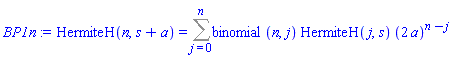 HermiteH(n, s+a) = Sum(binomial(n, j)*HermiteH(j, s)*(2*a)^(n-j), j = 0 .. n)