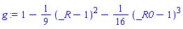 1-(1/9)*(_R-1)^2-(1/16)*(_R0-1)^3