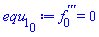 diff(diff(diff(f[0](x), x), x), x) = 0