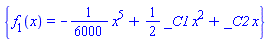 {f[1](x) = -(1/6000)*x^5+(1/2)*_C1*x^2+_C2*x}