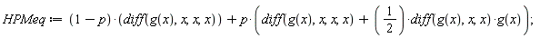 HPMeq := (1-p)*(diff(g(x), x, x, x))+p*(diff(g(x), x, x, x)+(1/2)*(diff(g(x), x, x))*g(x))