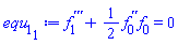 diff(diff(diff(f[1](x), x), x), x)+(1/2)*(diff(diff(f[0](x), x), x))*f[0](x) = 0