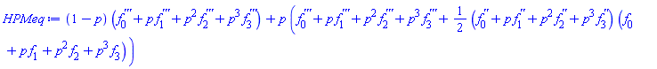 (1-p)*(diff(diff(diff(f[0](x), x), x), x)+p*(diff(diff(diff(f[1](x), x), x), x))+p^2*(diff(diff(diff(f[2](x), x), x), x))+p^3*(diff(diff(diff(f[3](x), x), x), x)))+p*(diff(diff(diff(f[0](x), x), x), x)+p*(diff(diff(diff(f[1](x), x), x), x))+p^2*(diff(diff(diff(f[2](x), x), x), x))+p^3*(diff(diff(diff(f[3](x), x), x), x))+(1/2)*(diff(diff(f[0](x), x), x)+p*(diff(diff(f[1](x), x), x))+p^2*(diff(diff(f[2](x), x), x))+p^3*(diff(diff(f[3](x), x), x)))*(f[0](x)+p*f[1](x)+p^2*f[2](x)+p^3*f[3](x)))
