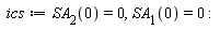 ics := SA__2(0) = 0, SA__1(0) = 0