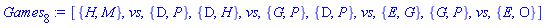 [{H, M}, vs, {D, P}, {D, H}, vs, {G, P}, {D, P}, vs, {E, G}, {G, P}, vs, {E, O}]
