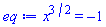 x^(3/2) = -1
