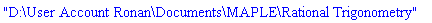 "D:\User Account Ronan\Documents\MAPLE\Rational Trigonometry"