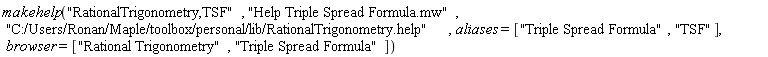 makehelp("RationalTrigonometry,TSF", "Help Triple Spread Formula.mw", "C:/Users/Ronan/Maple/toolbox/personal/lib/RationalTrigonometry.help", aliases = ["Triple Spread Formula", "TSF"], browser = ["Rational Trigonometry", "Triple Spread Formula"])