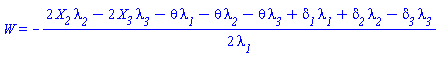 W = -(1/2)*(2*X__2*lambda__2-2*X__3*lambda__3-theta*lambda__1-theta*lambda__2-theta*lambda__3+delta__1*lambda__1+delta__2*lambda__2-delta__3*lambda__3)/lambda__1
