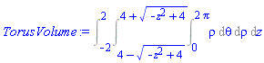 Int(Int(rho, theta = 0 .. 2*Pi, rho = 4-(-z^2+4)^(1/2) .. 4+(-z^2+4)^(1/2)), z = -2 .. 2)