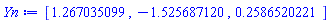[1.267035099, -1.525687120, .2586520221]