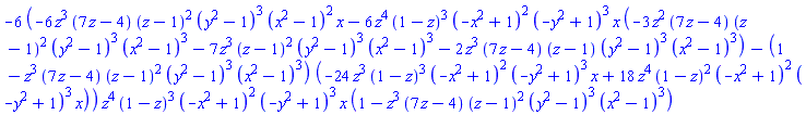 -6*(-6*z^3*(7*z-4)*(z-1)^2*(y^2-1)^3*(x^2-1)^2*x-6*z^4*(1-z)^3*(-x^2+1)^2*(-y^2+1)^3*x*(-3*z^2*(7*z-4)*(z-1)^2*(y^2-1)^3*(x^2-1)^3-7*z^3*(z-1)^2*(y^2-1)^3*(x^2-1)^3-2*z^3*(7*z-4)*(z-1)*(y^2-1)^3*(x^2-1)^3)-(1-z^3*(7*z-4)*(z-1)^2*(y^2-1)^3*(x^2-1)^3)*(-24*z^3*(1-z)^3*(-x^2+1)^2*(-y^2+1)^3*x+18*z^4*(1-z)^2*(-x^2+1)^2*(-y^2+1)^3*x))*z^4*(1-z)^3*(-x^2+1)^2*(-y^2+1)^3*x*(1-z^3*(7*z-4)*(z-1)^2*(y^2-1)^3*(x^2-1)^3)