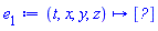 proc (t, x, y, z) options operator, arrow; vector(4, [1, 0, 0, 0]) end proc