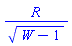 R/(W-1)^(1/2)