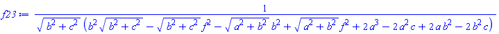 1/((b^2+c^2)^(1/2)*(b^2*(b^2+c^2)^(1/2)-(b^2+c^2)^(1/2)*f^2-(a^2+b^2)^(1/2)*b^2+(a^2+b^2)^(1/2)*f^2+2*a^3-2*a^2*c+2*a*b^2-2*b^2*c))