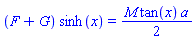 (F+G)*sinh(x) = (1/2)*M*tan(x)*a