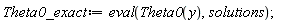 Theta0_exact := eval(Theta0(y), solutions)