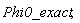 Phi0_exact