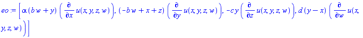 [alpha*(b*w+y)*(diff(u(x, y, z, w), x)), (-b*w+x+z)*(diff(u(x, y, z, w), y)), -c*y*(diff(u(x, y, z, w), z)), d*(y-x)*(diff(u(x, y, z, w), w))]