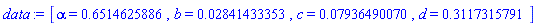 [alpha = .6514625886, b = 0.2841433353e-1, c = 0.7936490070e-1, d = .3117315791]