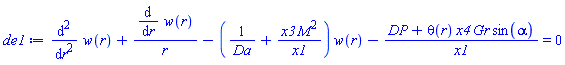 diff(diff(w(r), r), r)+(diff(w(r), r))/r-(1/Da+x3*M^2/x1)*w(r)-(DP+theta(r)*x4*Gr*sin(alpha))/x1 = 0