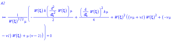 (-(1/2)*W(xi)*k*(diff(diff(W(xi), xi), xi))*mu+(1/4)*(diff(W(xi), xi))^2*k*mu+W(xi)^2*((mu*v+v1)*W(xi)^2+(-mu*v-v1)*W(xi)+mu*(v-2)))/(W(xi)^(3/2)*mu) = 0