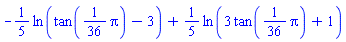 -(1/5)*ln(tan((1/36)*Pi)-3)+(1/5)*ln(3*tan((1/36)*Pi)+1)