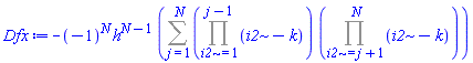 -(-1)^N*h^(N-1)*(Sum((Product(i2-k, i2 = 1 .. j-1))*(Product(i2-k, i2 = j+1 .. N)), j = 1 .. N))