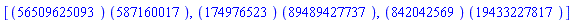 [``(56509625093)*``(587160017), ``(174976523)*``(89489427737), ``(842042569)*``(19433227817)]