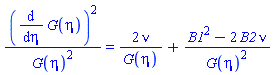 (diff(G(eta), eta))^2/G(eta)^2 = 2*nu/G(eta)+(B1^2-2*B2*nu)/G(eta)^2