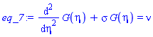 diff(diff(G(eta), eta), eta)+sigma*G(eta) = nu