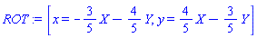 [x = -(3/5)*X-(4/5)*Y, y = (4/5)*X-(3/5)*Y]