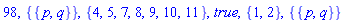 98, {{p, q}}, {4, 5, 7, 8, 9, 10, 11}, true, {1, 2}, {{p, q}}