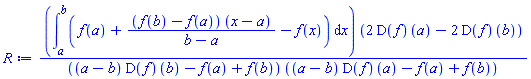 (int(f(a)+(f(b)-f(a))*(x-a)/(b-a)-f(x), x = a .. b))*(2*(D(f))(a)-2*(D(f))(b))/(((a-b)*(D(f))(b)-f(a)+f(b))*((a-b)*(D(f))(a)-f(a)+f(b)))
