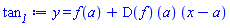 y = f(a)+(D(f))(a)*(x-a)