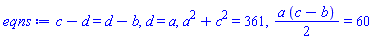 c-d = d-b, d = a, a^2+c^2 = 361, (1/2)*a*(c-b) = 60