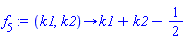 proc (k1, k2) options operator, arrow; k1+k2-1/2 end proc