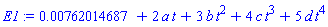 0.762014687e-2+2*a*t+3*b*t^2+4*c*t^3+5*d*t^4