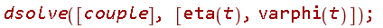 dsolve([couple], [eta(t), varphi(t)])