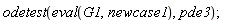 odetest(eval(G1, newcase1), pde3)